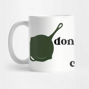 Don't wash the cast iron Mug